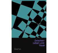 Zwischen Leben und Feuer
