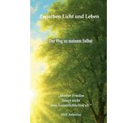 Zwischen Licht und Leben: Der Weg zu meinem Selbst
