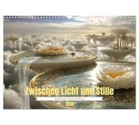 Zwischen Licht und Stille - Träume aus Licht und Form (Wandkalender 2026 DIN A3 quer), CALVENDO Monatskalender: Surreale Bildwelten zwischen Licht und Stille - ein träumerischer Jahreskalender.