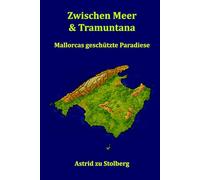 Zwischen Meer und Tramuntana - Mallorcas geschützte Paradiese