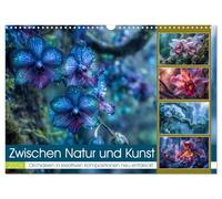 Zwischen Natur und Kunst (Wandkalender 2026 DIN A3 quer), CALVENDO Monatskalender: Orchideen - Sinnbild für Eleganz, Exotik und Vergänglichkeit - ... kunstvollen Inszenierung neu interpretiert.