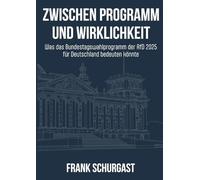 Zwischen Programm und Wirklichkeit: Was das Bundestagswahlprogramm der AfD 2025 für Deutschland bedeuten könnte: 1