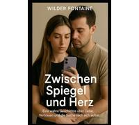 Zwischen Spiegel und Herz