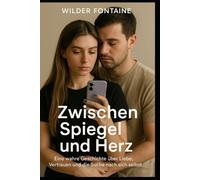 Zwischen Spiegel und Herz