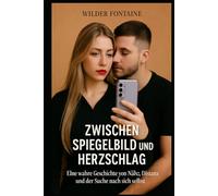 Zwischen Spiegelbild und Herzschlag - Distanz und der Suche nach sich selbst