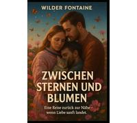 Zwischen Sternen und Blumen