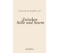 Zwischen Stille und Sturm: Kennst du das Gefühl auch?