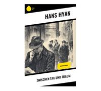 Zwischen Tag und Traum: Kriminalroman