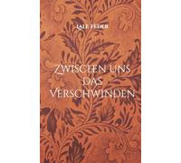 Zwischen uns das Verschwinden: Der erste Fall. Eine Familie. Viele Geheimnisse.: 1