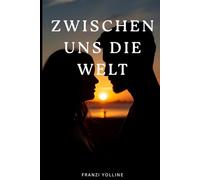Zwischen uns die Welt