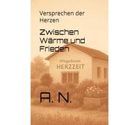 Zwischen Wärme und Frieden: Versprechen der Herzen: 6