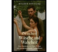 Zwischen Wäsche und Wahrheit