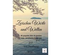 Zwischen Worte und Welten: Mi pequeño libro de poemas para estudiantes de alemán