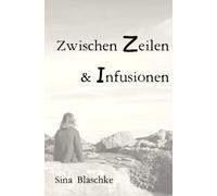 Zwischen Zeilen und Infusionen