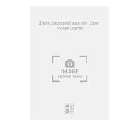 Zwischenspiel aus der Oper Notre Dame - Buch
