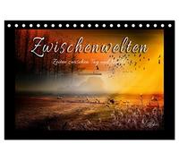 Zwischenwelten, Zeiten zwischen Tag und Nacht (Tischkalender 2026 DIN A5 quer), CALVENDO Monatskalender: Folgen Sie dem Fotokünstler Peter Roder in ... mystisches Licht und zauberhafte Farben