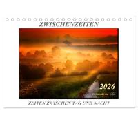 Zwischenzeiten - Zeiten zwischen Tag und Nacht (Tischkalender 2026 DIN A5 quer), CALVENDO Monatskalender: Folgen Sie dem Fotokünstler Peter Roder in ... mystisches Licht und zauberhafte Farben