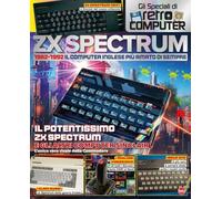 ZX Spectrum. 1982-1992. Il computer inglese più amato di sempre. Gli speciali di Retro Computer: Vol. 2