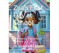 Zya’s First Day at School: Zya’s Journey: True Stories of Discovery