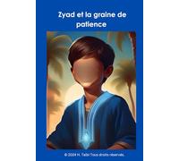Zyad et la graine de patience (version sans visage)