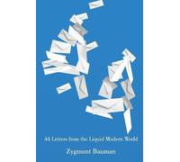 Zygmunt Bauman 44 Letters From the Liquid Modern World (Tascabile)