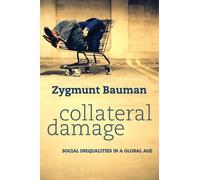 Zygmunt Bauman Collateral Damage (Tascabile)