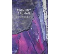 Zygmunt Bauman Culture and Art (Tascabile)
