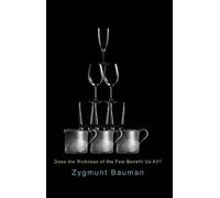 Zygmunt Bauman Does the Richness of the Few Benefit Us All? (Copertina rigida)