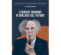 Zygmunt Bauman in dialogo sul futuro