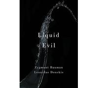Zygmunt Bauman Leonidas Donskis Liquid Evil (Copertina rigida)