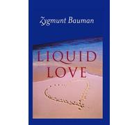 Zygmunt Bauman Liquid Love (Tascabile)