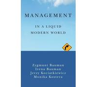 Zygmunt Bauman Monika Kostera Irena Bauman Jerz Management in a Liqu (Tascabile)