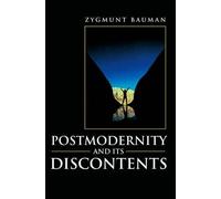 Zygmunt Bauman Postmodernity and its Discontents (Tascabile)