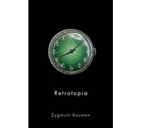 Zygmunt Bauman Retrotopia (Tascabile)