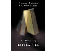 Zygmunt Bauman Riccardo Mazzeo In Praise of Literature (Copertina rigida)