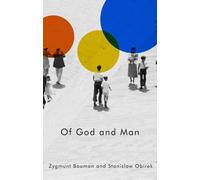 Zygmunt Bauman Stanislaw Obirek Of God and Man (Copertina rigida)