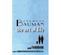 Zygmunt Bauman The Art of Life (Tascabile)