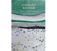 Zygmunt Bauman Theory and Society (Tascabile)