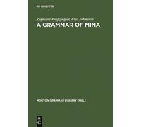 Zygmunt Frajzyngier Eric Johnston A Grammar of Mina (Copertina rigida)