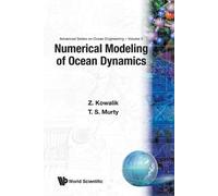 Zygmunt Kowalik T S Murty Numerical Modeling Of Ocean Dynamics (Tascabile)
