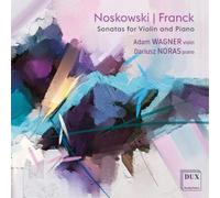 Zygmunt Noskowski Noskowski/Franck: Sonatas for Violin and Piano (CD) Album