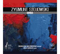Zygmunt Stojowski Zygmunt Stojowski: Songs (CD) Album