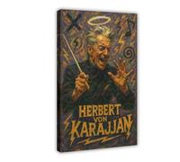 ZYGNBHL Direttore d'orchestra Herbert Von Karajan, poster su tela per camera da letto, decorazione per ufficio, camera da letto, cornice regalo, 40,6 x 61 cm