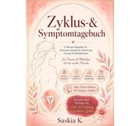 Zyklus-& Symptomtagebuch: 6-Monats-Begleiter für Hormone, Symptome, Stimmung, Energie & Wohlbefinden