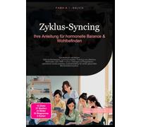 Zyklus-Syncing: Ihre Anleitung für hormonelle Balance & Wohlbefinden