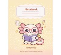Zylo the Axolotl Homework Notebook for Kids | Cute Axolotl Composition Notebook for School Assignments