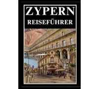 ZYPERN REISEFÜHRER 2025