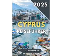 ZYPERN REISEFÜHRER 2025