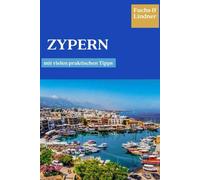Zypern Reiseführer: Der beste Reiseführer für Zypern mit vielen praktischen Tipps (2024)
