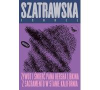Żywot i śmierć pana Hersha Libkina z Sacramento w stanie Kalifornia
